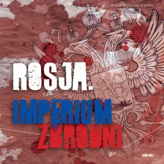 Okładka publikacji „Rosja imperium zbrodni” z 2024 roku. Na tle stylizowanej, czerwono-brązowej grafiki przedstawiającej dwugłowego orła umieszczono duży tytuł „Rosja imperium zbrodni” w kolorze białym, niebieskim i czerwonym. W prawym górnym rogu znajduje się logo Muzeum Historycznego w Lubinie, a w prawym dolnym rogu napis „Lubin 2024”.