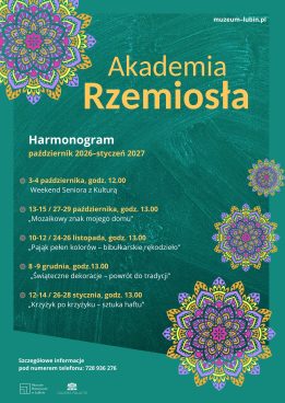Plakat „Akademia Rzemiosła” z harmonogramem zajęć od października 2026 do stycznia 2027. Podano terminy i godziny warsztatów oraz numer telefonu 728 936 276 do szczegółowych informacji.