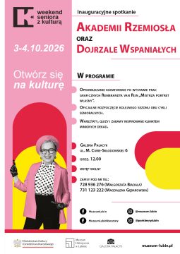 Plakat „Weekend Seniora z Kulturą” z informacją o inauguracyjnym spotkaniu Akademii Rzemiosła i Dojrzałych Wspaniałych 3–4 października 2026 r. Program obejmuje oprowadzanie kuratorskie po wystawie prac graficznych Rembrandta van Rijna, rozpoczęcie sezonu zajęć senioralnych oraz warsztaty, quizy i zabawy inspirowane minionymi dekadami. Spotkanie odbędzie się o godz. 12.00 w Galerii Pałacyk przy ul. M. Curie-Skłodowskiej 6. Wstęp wolny.