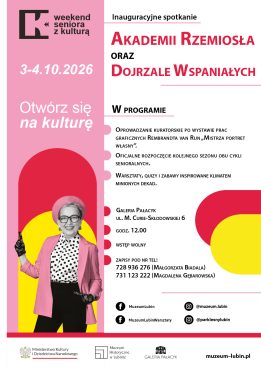 Plakat „Weekend Seniora z Kulturą” z informacją o inauguracyjnym spotkaniu Akademii Rzemiosła i Dojrzałych Wspaniałych 3–4 października 2026 r. Program obejmuje oprowadzanie kuratorskie po wystawie prac graficznych Rembrandta van Rijna, rozpoczęcie sezonu zajęć senioralnych oraz warsztaty, quizy i zabawy inspirowane minionymi dekadami. Spotkanie odbędzie się o godz. 12.00 w Galerii Pałacyk przy ul. M. Curie-Skłodowskiej 6. Wstęp wolny.
